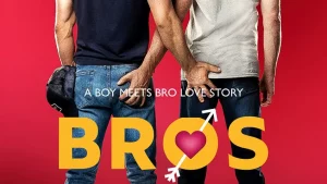 Bros (2022) เพื่อนชาย?