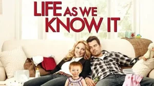 Life as We Know It (2010) ผูกหัวใจมาให้อุ้ม