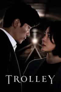 ดูซีรีย์ Trolley (2022)