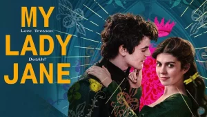 My Lady Jane (2024) มายเลดี้เจน ราชินีลืมโลก EP.1-8 (จบ)