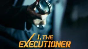 I the Executioner (2024) คู่เดือดนรกต้องกราบ