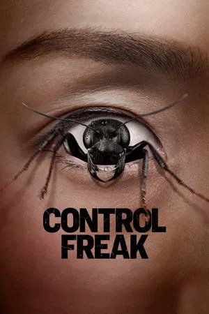 ดูหนังออนไลน์ Control Freak (2025)