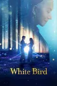 ดูหนังออนไลน์ White Bird (2023) ไวต์เบิร์ด หัวใจมหัศจรรย์