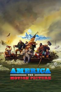 ดูหนังออนไลน์ America The Motion Picture (2021) อเมริกา เดอะ โมชั่น พิคเจอร์