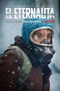 The Eternaut (2025) นักท่องเวลาแห่งนิรันดร์ EP.1-6 (จบ)